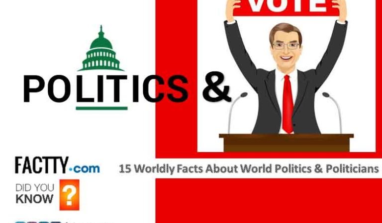 15 Worldly Facts About World Politics and Politicians